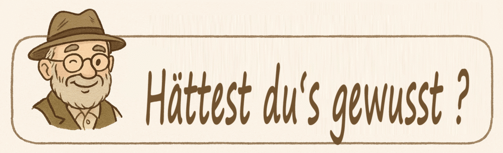 HĂ€ttest du's gewusst?